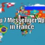 Top 7 Messenger Apps in France