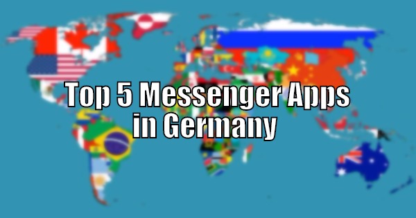 Top 5 Messenger Apps in Germany