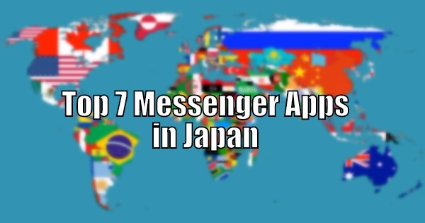 Top 7 Messenger Apps in Japan