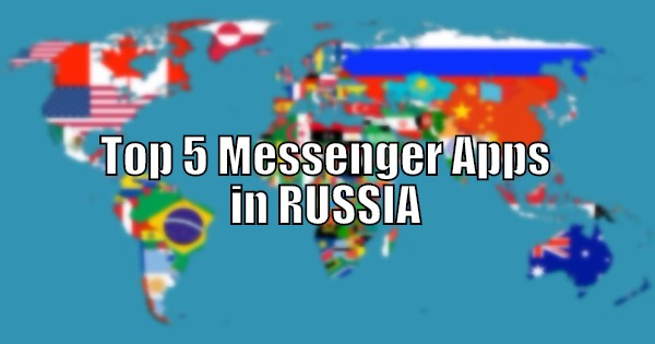 Top 5 Messenger Apps in Russia